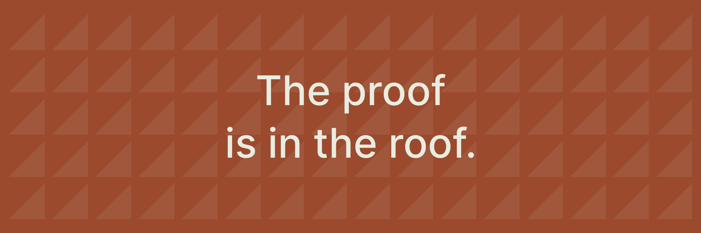 Solve Roofing brand elements with tagline "The proof is in the roof." Brand development by Array.